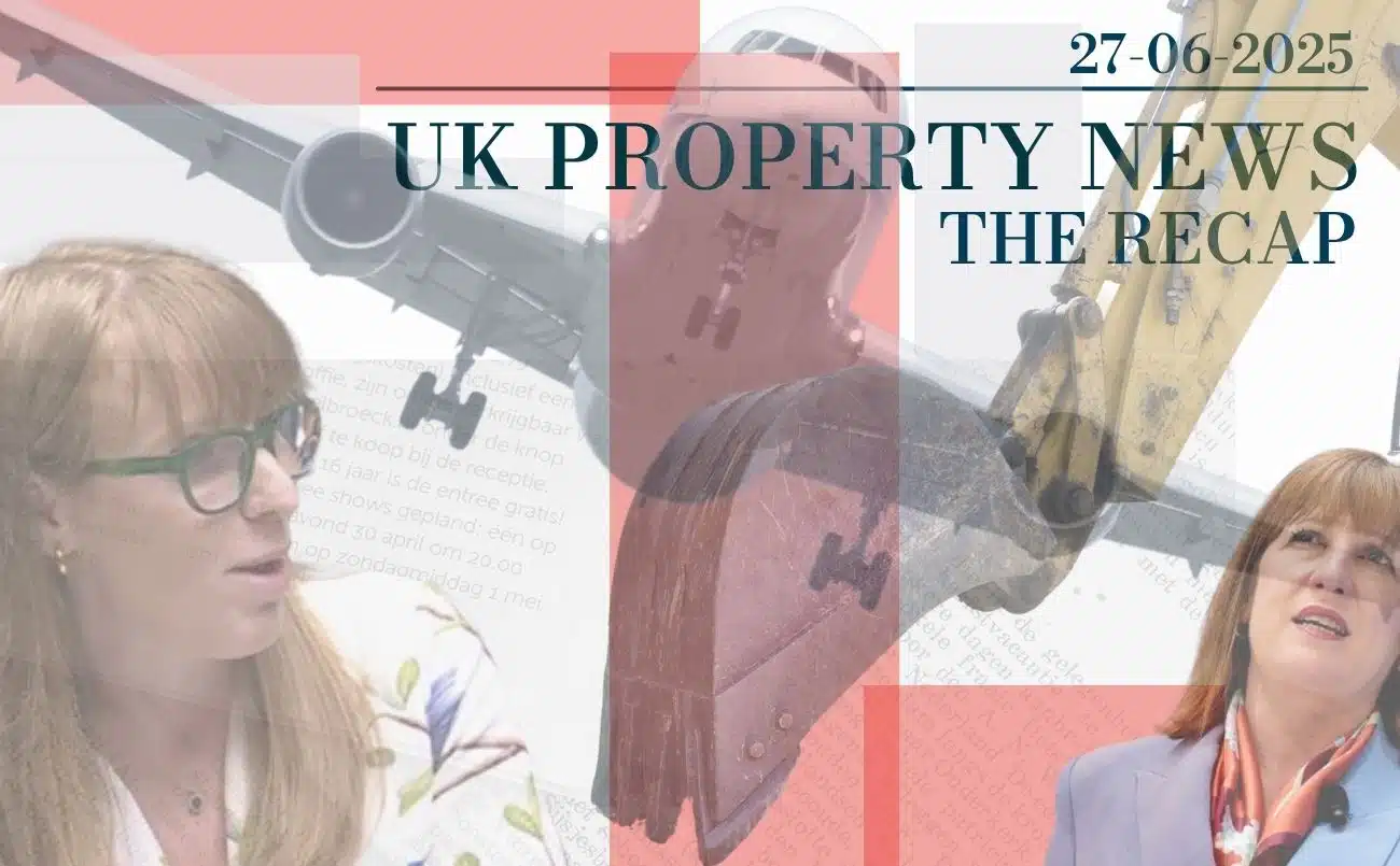 UK Property News Recap -27.06.2025