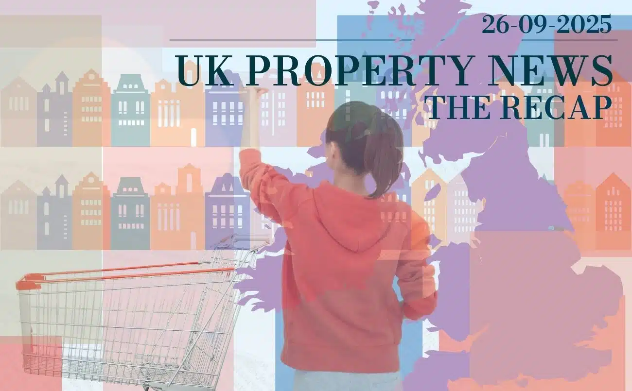 UK Property News Recap - 26.09.2025